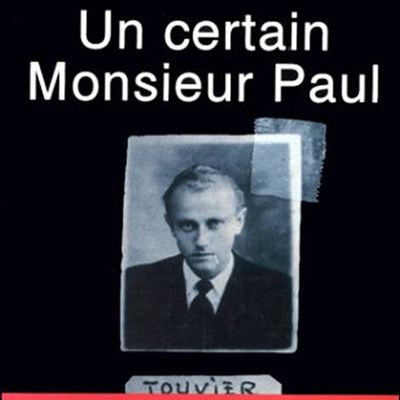 Un certain Monsieur Paul: L'Affaire Touvier