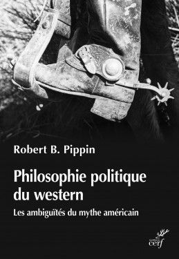 Le livre du jour : PHILOSOPHIE POLITIQUE DU WESTERN