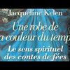(Vidéo) Le sens spirituel des contes de fées - Jacqueline Kelen