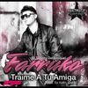 Farruko & Arcangel & Voltio - Traime tu amiga