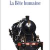 La bête humaine, d'Emile Zola