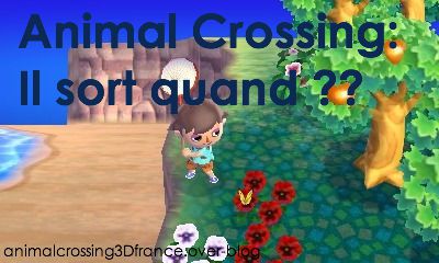 Animal Crossing: Il sort quand ?