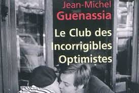 Jean-Michel Guenassia : Le Club des Incorrigibles Optimistes