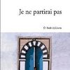 Taoufik Ben Brick «Je ne partirai pas!»