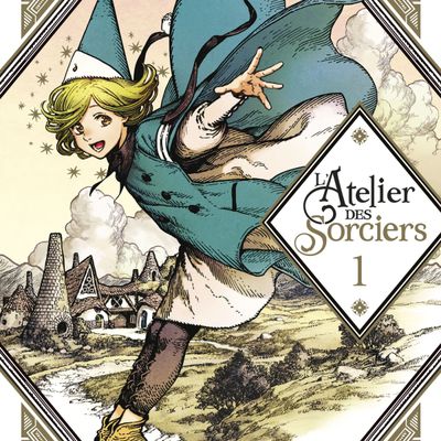 L'Atelier des Sorciers : Tome 1 à 3 / Kamome Shirahama