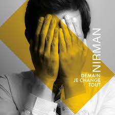 #MUSIQUE - Nirman - nouveau single - Demain je change tout !