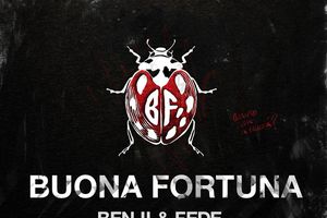 Benji et Fede - Buona fortuna 