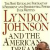 Lyndon Johnson and the American Dream