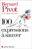 100 expressions à sauver : Bernard Pivot