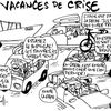 polliat - 30 juin 2012 - humour - dessin - faut rigoler - les vacances - la crise