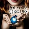 Pouvoirs obscurs , tome 2 ; Kelley Armonstrong