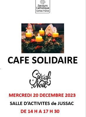 CAFÉ SOLIDAIRE DE NOËL A JUSSAC: 20/12/2023