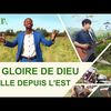 Musique chrétienne en français 2020 « La gloire de Dieu brille depuis l'Est »