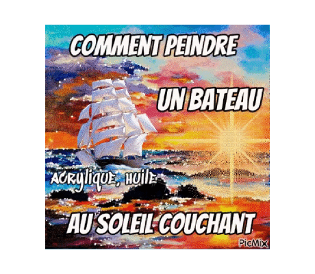 Dessin et peinture - vidéo 3805 : Comment peindre un bateau sous un coucher de soleil ? - acrylique, huile.