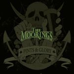 The Moorings : Pints And Glory