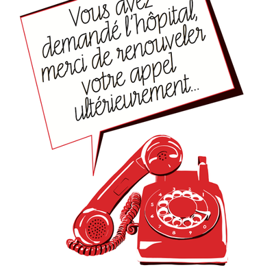 Vous avez demandé l'hôpital, merci de renouveler votre appel ultérieurement...