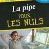 La pipe pour les nuls