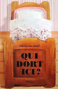 Qui dort ici?Sabine DE GREEF-Pastel