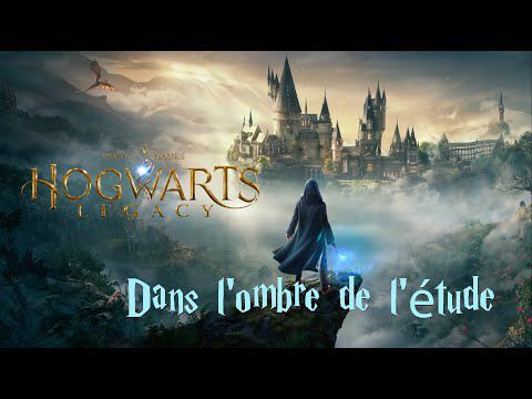 Hogwarts Legacy : L'Héritage de Poudlard - Dans l'ombre de l'étude