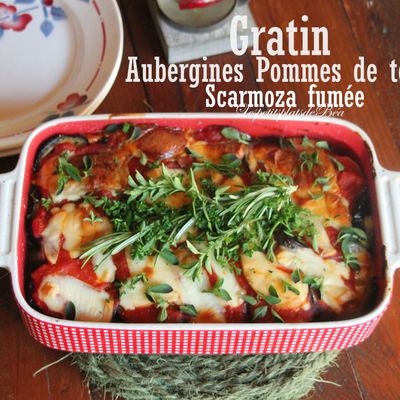 Gratin d'aubergines et pommes de terre à la scarmoza fumée