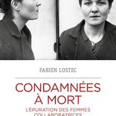 Condamnées à mort - L'épuration des femmes collaboratrices, 1944-1951 - CNRS Editions