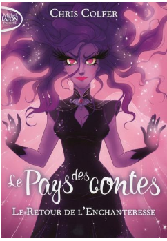 Le Pays des contes, 2. Le Retour de l’Enchanteresse 