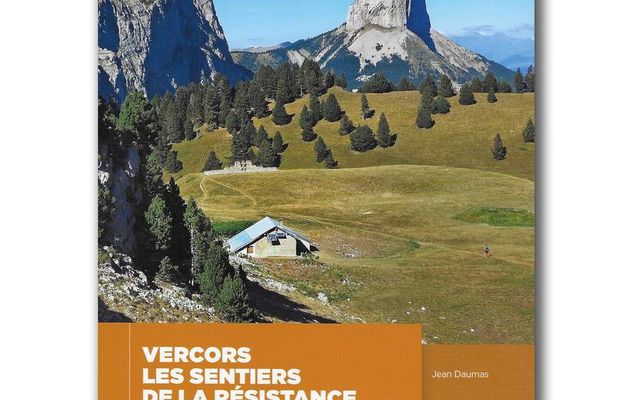 Vercors, les sentiers de la Résistance