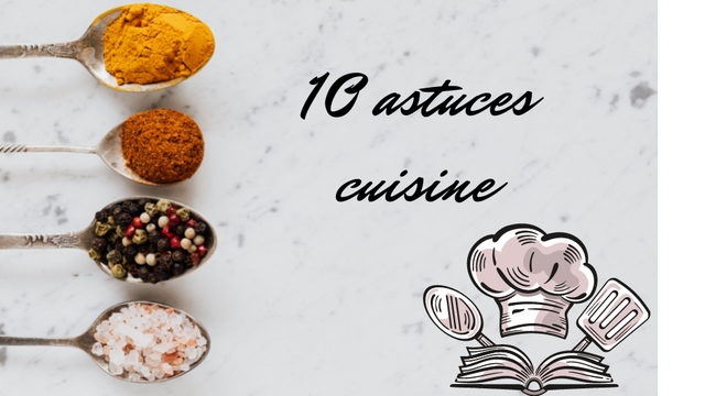 10 astuces qui change la vie en cuisine #1