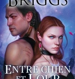 Alpha & Oméga, tome 4: Entre chien et loup - Patricia Briggs