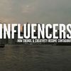 INFLUENCERS . . .