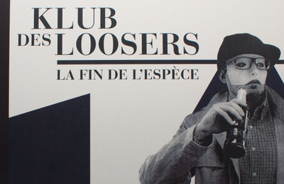 Klub des loosers - La fin de l'espèce